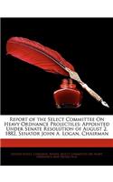 Report of the Select Committee on Heavy Ordnance Projectiles