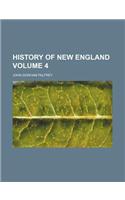 History of New England Volume 4
