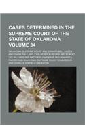 Oklahoma Reports; Cases Determined in the Supreme Court of the State of Oklahoma Volume 34: (English)