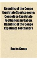 Republic of the Congo Expatriate Sportspeople: Congolese Expatriate Footballers in Gabon, Republic of the Congo Expatriate Footballers(English)
