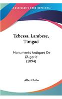 Tebessa, Lambese, Timgad