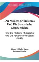 Der Moderne Nihilismus Und Die Strauss'sche Glaubenslehre