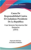 Causa de Responsabilidad Contra El Ciudadano Presidente de La Republica