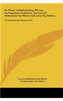 de Waare Geluksbedeeling, Brieven, En Nagelaaten Gedichten, Van Lucretia Wilhelmina Van Winter, Gebooren Van Merken