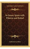 In Sunny Spain with Pilarcia and Rafael