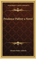 Prudence Palfrey a Novel