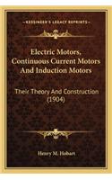 Electric Motors, Continuous Current Motors and Induction Motelectric Motors, Continuous Current Motors and Induction Motors Ors