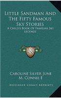 Little Sandman And The Fifty Famous Sky Stories