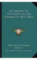 An Errand To The South In The Summer Of 1862 (1863): (English)
