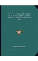 On the Two Miracles, Affecting the Sun, in the Time of Joshua, and in the Time of Hezekiah, Respectively (1847)