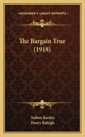 Bargain True (1918)