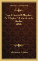 Viage Al Estrecho De Magallanes Por El Capitan Pedro Sarmiento De Gamboa (1768)