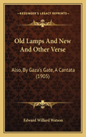 Old Lamps And New And Other Verse
