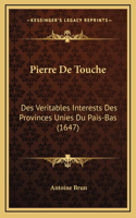 Pierre De Touche: Des Veritables Interests Des Provinces Unies Du Pais-Bas (1647)