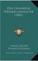 Der Erfahrene Weinkellermeister (1885)