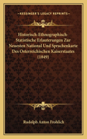 Historisch-Ethnographisch-Statistische Erlauterungen Zur Neuesten National Und Sprachenkarte Des Osterreichischen Kaiserstaates (1849)