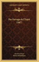 Des Ouvrages de L'Esprit (1887)