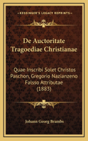 De Auctoritate Tragoediae Christianae