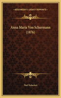 Anna Maria Von Schurmann (1876)