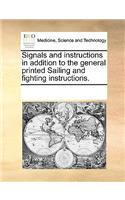 Signals and Instructions in Addition to the General Printed Sailing and Fighting Instructions.: (English)