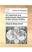 An Historical and Picturesque Description of the County of Nice.