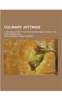 Culinary Jottings; A Treatise in Thirty Chapters on Reformed Cookery for Anglo-Indian Rites ...: (English)