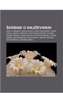 Krbine O Knji Evnikih: Arat, Al-Makrizi, Jana Kolari, Karlo Kocjan I, Franz Kafka, Agatha Christie, John Ronald Reuel Tolkien, Andrej Brvar(Slovenian)