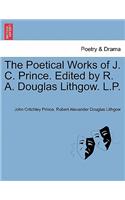 The Poetical Works of J. C. Prince. Edited by R. A. Douglas Lithgow. L.P. Vol. I
