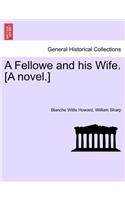 Fellowe and His Wife. [A Novel.]