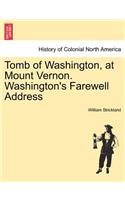 Tomb of Washington, at Mount Vernon. Washington's Farewell Address: (English)