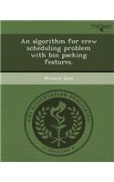 An Algorithm for Crew Scheduling Problem with Bin Packing Features