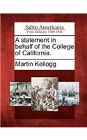 A Statement in Behalf of the College of California.