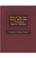 Rise of the New West, 1819-1829