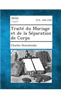 Traite Du Mariage Et de La Separation de Corps