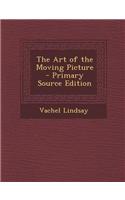 The Art of the Moving Picture
