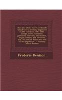 Shot and Shell: The Third Rhode Island Heavy Artillery Regiment in the Rebellion, 1861-1865. Camps, Forts, Batteries, Garrisons, Marches, Shirmished, Sieges, Battle