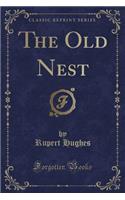 The Old Nest (Classic Reprint)