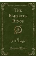 The Rajpoot's Rings (Classic Reprint)