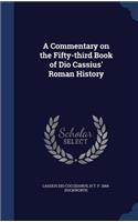 A Commentary on the Fifty-Third Book of Dio Cassius' Roman History