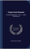 Corpus Iuris Romani: Ius Anteiustinianaeum: Tom. 2. - Codex Theodosianus