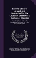 Reports of Cases Argued and Determined in the Courts of Exchequer & Exchequer Chamber