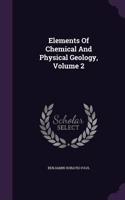 Elements Of Chemical And Physical Geology, Volume 2