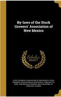 By-laws of the Stock Growers' Association of New Mexico