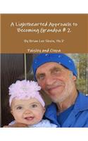 A Lighthearted Approach to Becoming Grandpa # 2