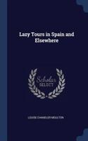 Lazy Tours in Spain and Elsewhere