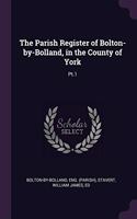 The Parish Register of Bolton-by-Bolland, in the County of York