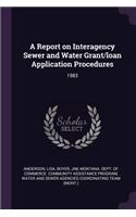 A Report on Interagency Sewer and Water Grant/Loan Application Procedures