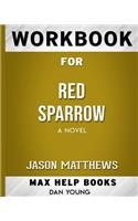 Workbook for Red Sparrow: A Novel (Max-Help Books)