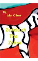 Zedekiah The Zebra.
