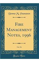 Fire Management Notes, 1996, Vol. 56 (Classic Reprint)